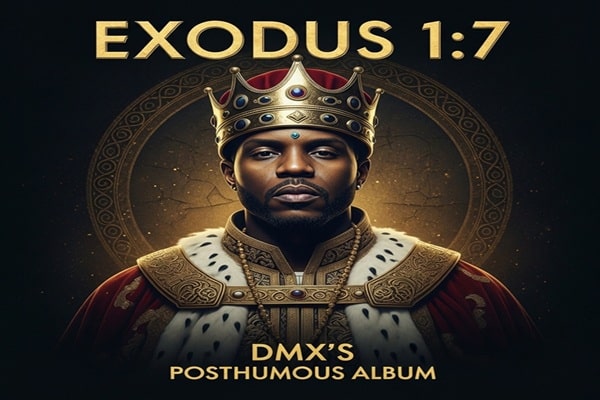 EXODUS 1:7’: DMX’S POSTHUMOUS ALBUM